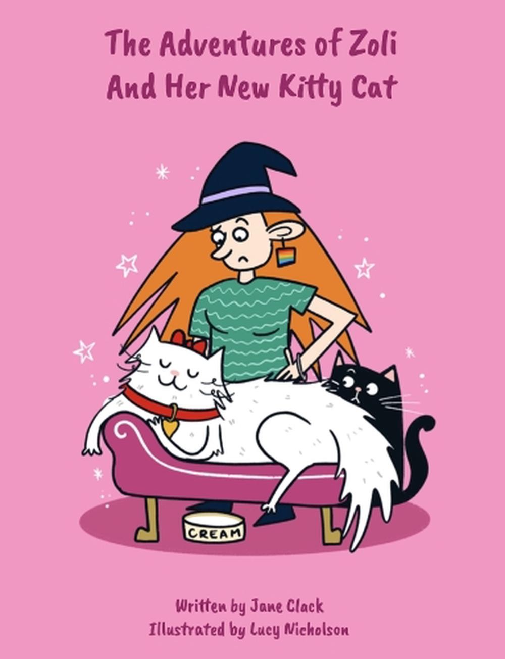 The Adventures of Zoli And Her New Kitty Cat by Jane Clack Paperback Book