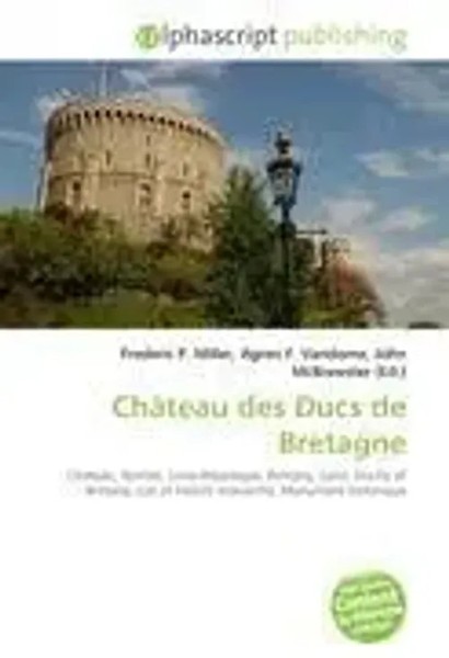 Frederic P. Miller (U. A.) | ChâTeau Des Ducs De Bretagne | Taschenbuch (2026)-image