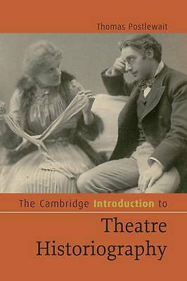 The Cambridge Introduction to Theatre Historiography Postlewait Paperback