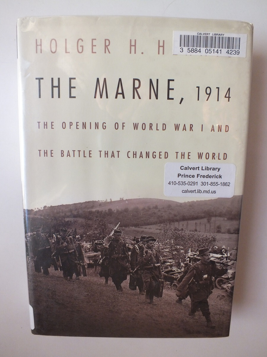 The Marne, 1914: The Opening of WWI and the Battle That Changed the World
