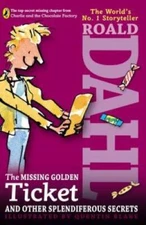 The Missing Golden Ticket and Other Splendiferous Secrets - Paperback - GOOD