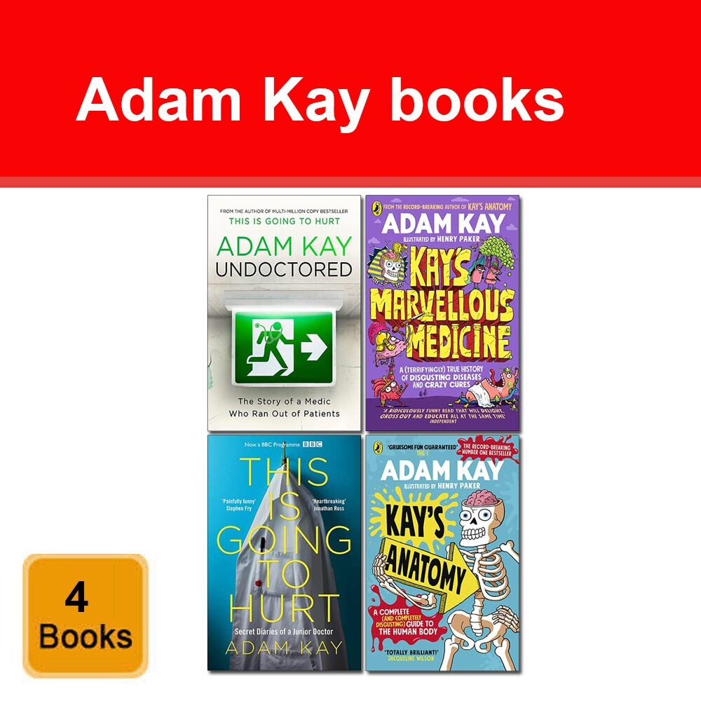 Adam Kay Collection 4 Books Set Undoctored, Kay's Marvellous Medicine, Anatomy
