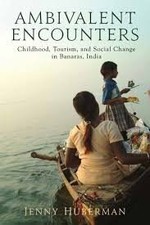 Ambivalent Encounters : Childhood, Tourism and Social Change in Banaras, Buch -