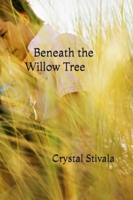 Beneath the Willow Tree - paperback NEW CRYSTAL. STIVAL 2025-02-02