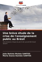 Une BrèVe éTude De La Crise De L'enseignement Public Au BréSil Santos (U. A.)