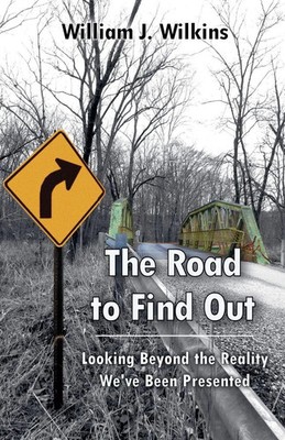 The Road To Find Out | William J Wilkins | Taschenbuch | Englisch | 2023