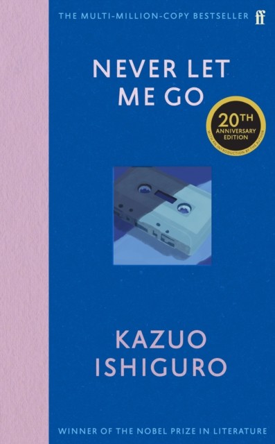 Never Let Me Go Twentieth Anniversary Edition by Kazuo Ishiguro (Hardback Book)