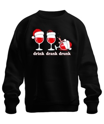 drink drank drunk Wein Weihnachten lustig Geschenk Weinliebhaber Unisex Sweatshi