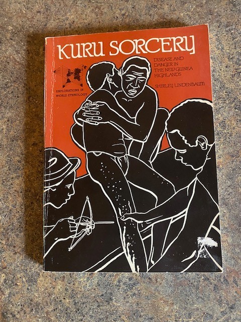 KURU SORCERY by Shirley Lindenbaum 1979 New Guinea Highlands Ethnology
