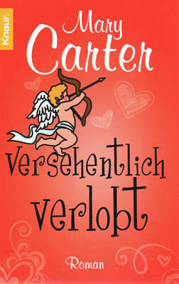 Mary Carter--- Versehentlich verlobt--- Roman