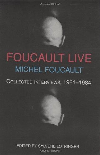 Foucault Live ? Collected Interviews, 1961?1984... - Foucault, Michel
