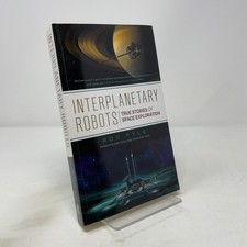 Interplanetary Robots by Rod Pyle PB First Edition  Like New 2019
