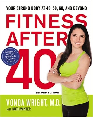 Fitness After 40: Your Strong Body at 40, 50, 60, and Beyond (UK Pro - VERY GOOD