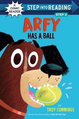 Troy Cummings Arfy Has a Ball (Gebundene Ausgabe) Step into Reading, Step 2