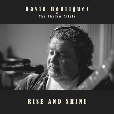 David Rodriguez & The Rhythm Chiefs Rise and Shine (Vinyl) 12'' Album