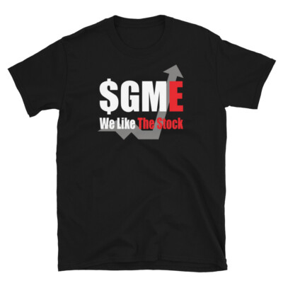 #ad GME We Like The Stock Gamestop Reddit Stonk Market Wall Street Unisex T Shirt $24.99