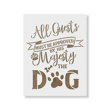 All Guests Must Be Approved Dog Paw Sign Stencil - Reusable Mylar Stencils