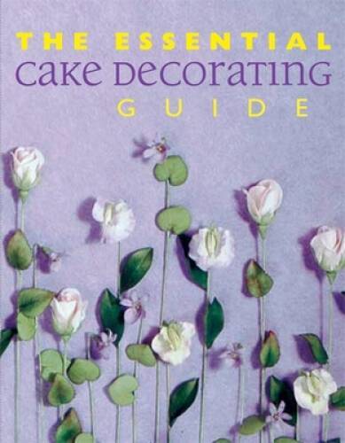 The Essential Cake Decorating Guide (Thunder Bay Essentia - VERY GOOD