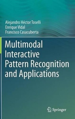 Multimodal Interactive Pattern Recognition and Applications - 9780857294784