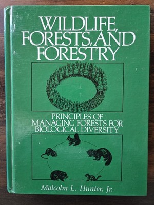Wildlife, Forests, and Forestry - Hardcover textbook by Malcolm Hunter, Jr.