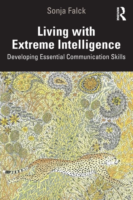 Living with Extreme Intelligence by Sonja Falck (Paperback Book)