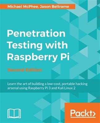 Penetration Testing with Raspberry Pi Second Edition, Brand New, Free shippin...