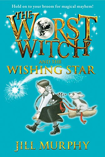 The Worst Witch and the Wishing Star: 7 - Murphy, Jill