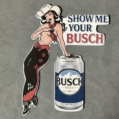 Busch Beer Sticker Cowgirl Country cooler toolbox 3  Show Me Your