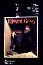 The STRANGE CASE OF EDWARD GOREY- Alexander Theroux '02 FANTAGRAPHICS 2nd PB Ed.