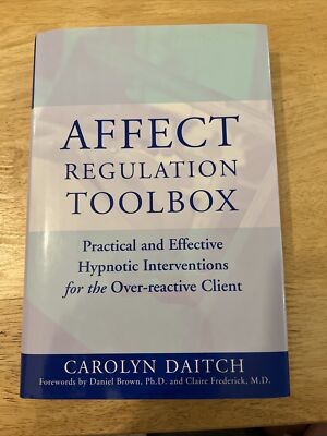Affect Regulation Toolbox: Practical and Effective Hypnotic Interventions