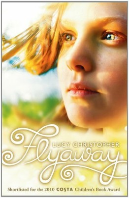 Flyaway by Lucy Christopher 190529476X FREE Shipping