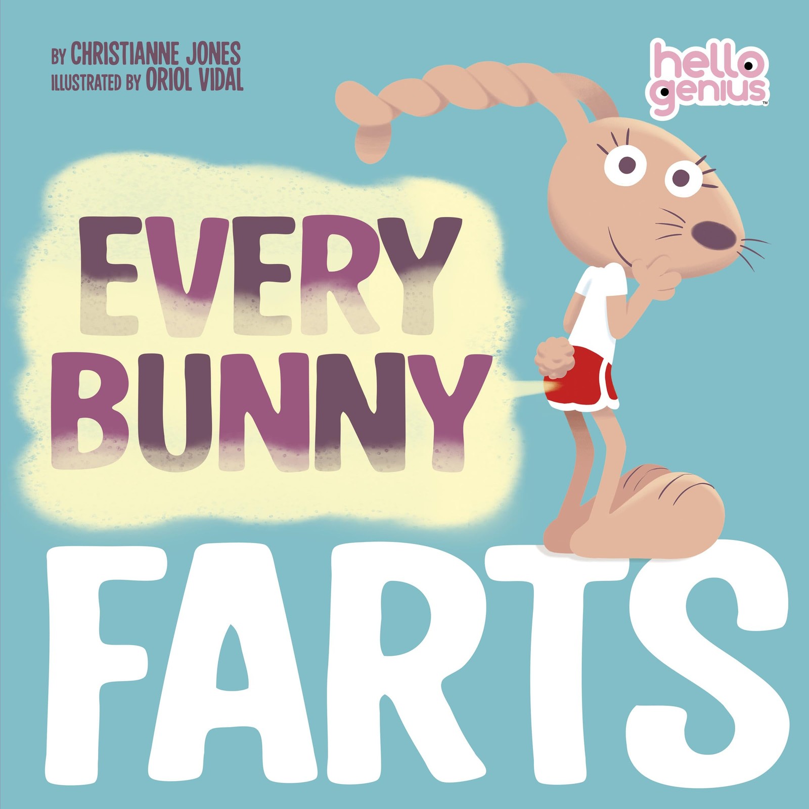 Every Bunny Farts (Hello Genius)