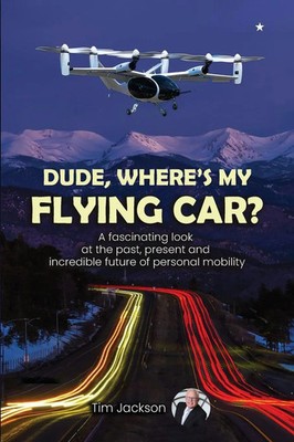 Dude, Where's My Flying Car? | Tim Jackson | Taschenbuch | Englisch | 2024