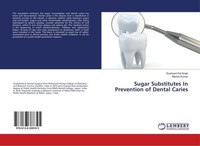 Sugar Substitutes In Prevention Of Dental Caries Dushyant Pal Singh
