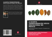 A Quarta TransformaÇÃO SÓCIO-EDUCACIONAL NO MÉXico DomíNguez (U. A.) Taschenbuch