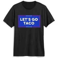 Let's Go Taco Shirt Let's Go Taco T-Shirt
