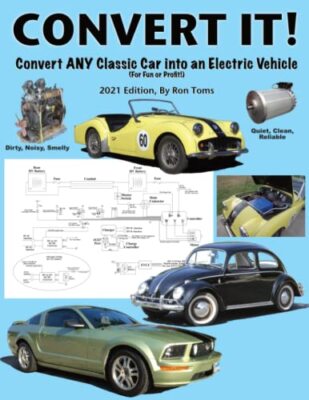 Convert It!: A simple step-by-step guide for converting any classic car into an