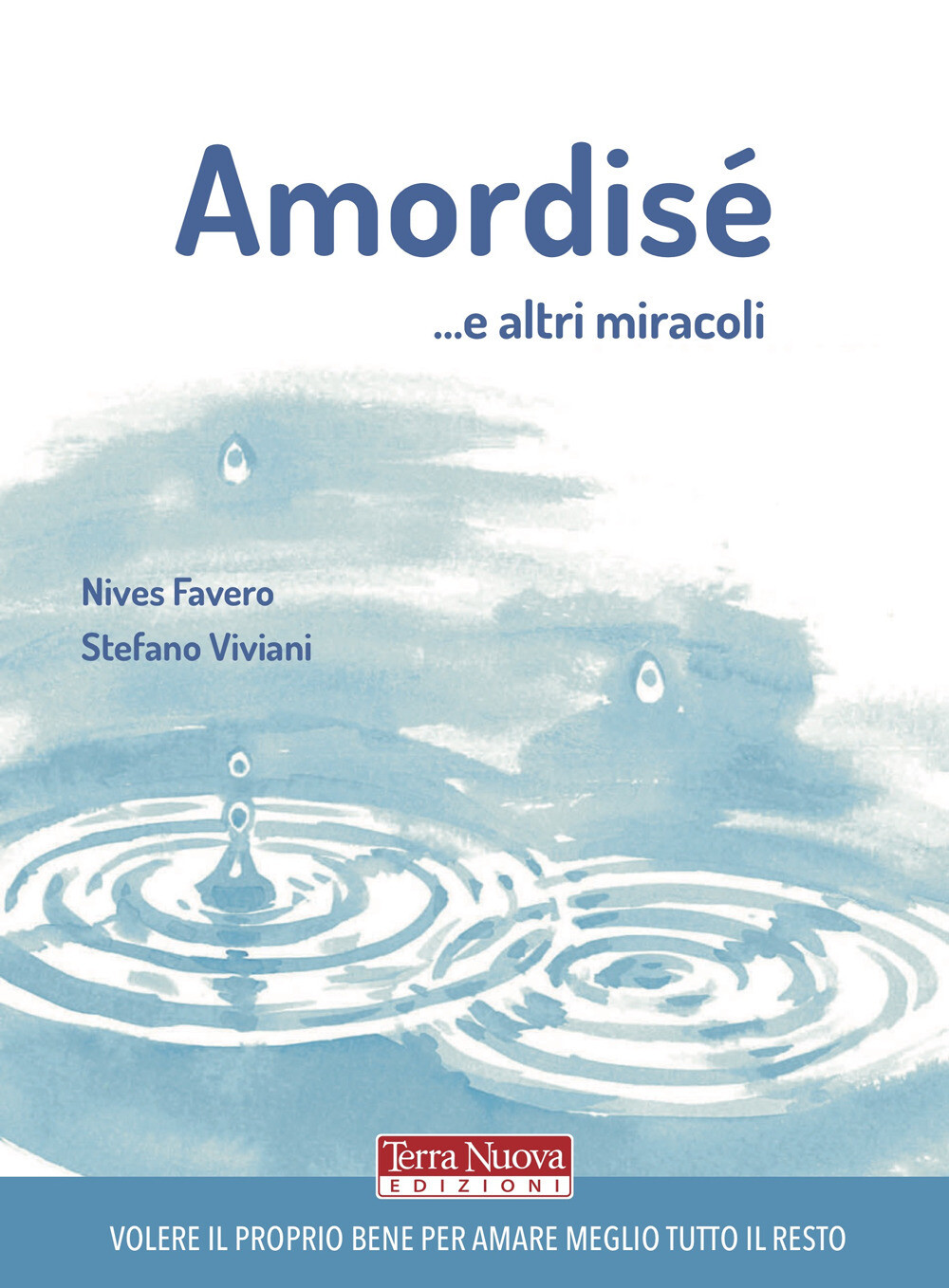 Libri Nives Favero / Stefano Viviani - Amordise... E Altri Miracoli
