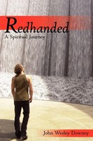Redhanded A Spiritual Journey John Wesley Downey Taschenbuch Englisch 2005