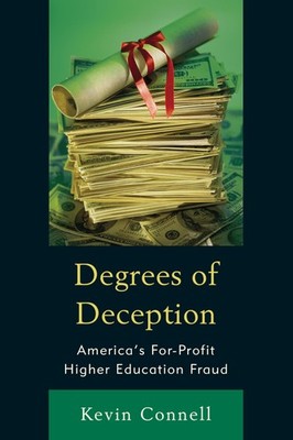 Degrees of Deception: America's For-Profit Higher Education Fraud