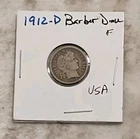 USA 10c ~* Barber Dime 1912-D ~* F ~ Silver Coin.