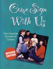 Come Sign with Us : Sign Language Activities for Children Paperba