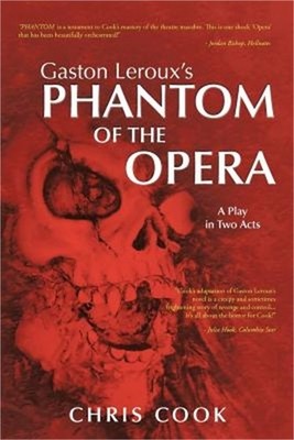 Gaston Leroux's PHANTOM OF THE OPERA: A Play in Two Acts (Paperback or Softback)