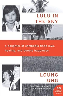 Lulu in the Sky: A Daughter of Cambodia Finds Love, Healing, and Dou - VERY GOOD