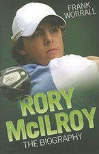 Rory McIlroy - The Biography by Frank Worrall Book The Fast Free Shipping