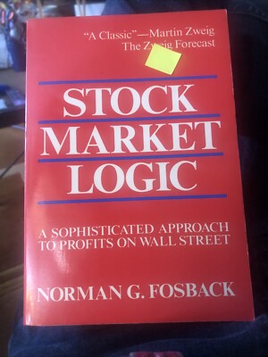 Stock Market Logic: A Sophisticated Approach to Profits... by Fosback, Norman G.