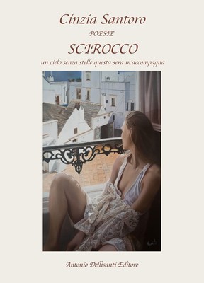 Cinzia Santoro Scirocco. Un cielo senza stelle nella sera m'accompag (Paperback)