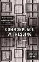 Bradford Vivian | Commonplace Witnessing | Buch | Englisch (2017) | Gebunden