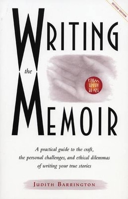 Judith Barrington Writing the Memoir (Paperback)