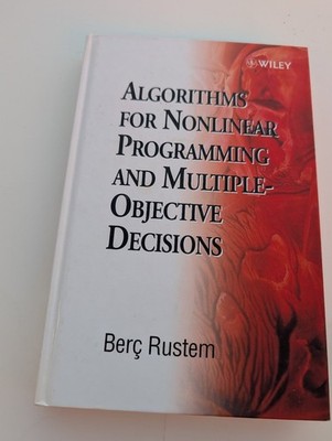 Algorithms for Nonlinear Programming & Multiple-Objective Decisions Rustem 1998